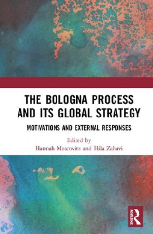 Knjiga Bologna Process and its Global Strategy Hannah Moscovitz