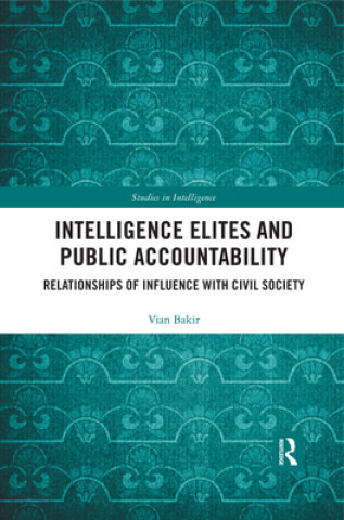 Kniha Intelligence Elites and Public Accountability Bakir