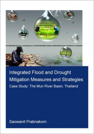 Könyv Integrated Flood and Drought Mitigation Measures and Strategies Prabnakorn