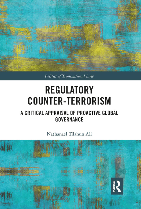 Libro Regulatory Counter-Terrorism Nathanael Tilahun Ali