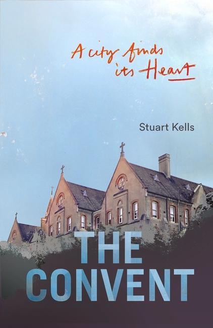 Knjiga Convent Stuart Kells