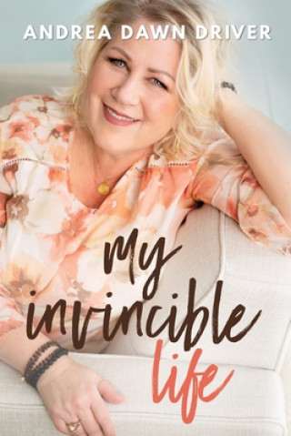 Knjiga My Invincible Life ANDREA DRIVER