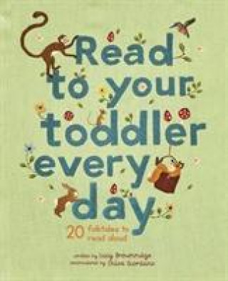 Kniha Read To Your Toddler Every Day Lucy Brownridge