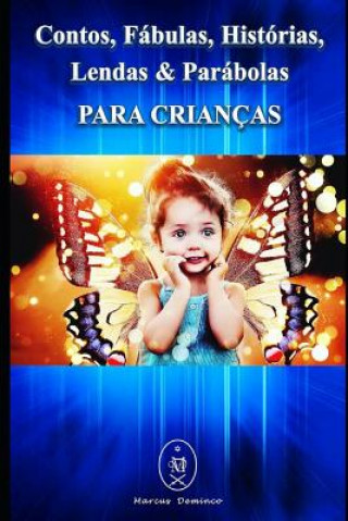 Kniha Contos, Fábulas, Histórias, Lendas & Parábolas Para Crianças Marcus Deminco