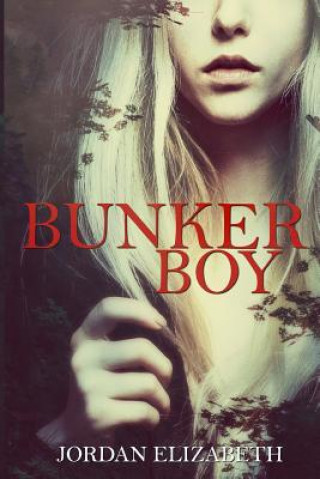 Kniha Bunker Boy Jordan Elizabeth