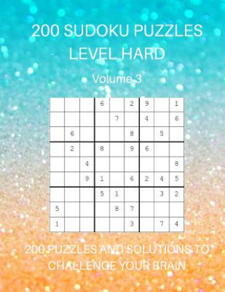 Książka 200 Sudoku Puzzles Level Hard Volume 3: 200 Puzzles and Solutions to Challenge Your Brain Lilac House Books