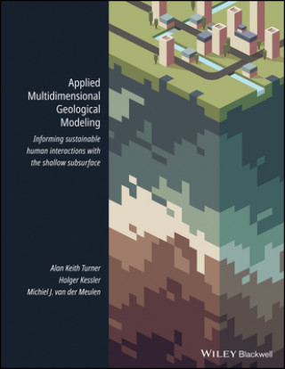 Kniha Applied Multidimensional Geological Modeling A. Keith Turner