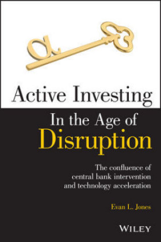 Carte Active Investing in the Age of Disruption Evan L. Jones