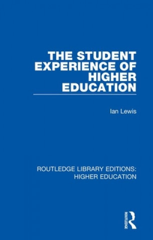 Kniha Student Experience of Higher Education Ian Lewis