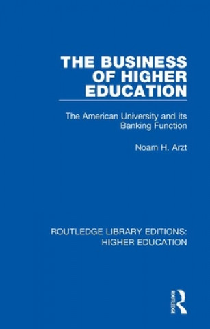 Kniha Business of Higher Education Noam H. Arzt