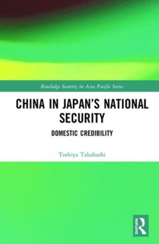 Kniha China in Japan's National Security Toshiya Takahashi
