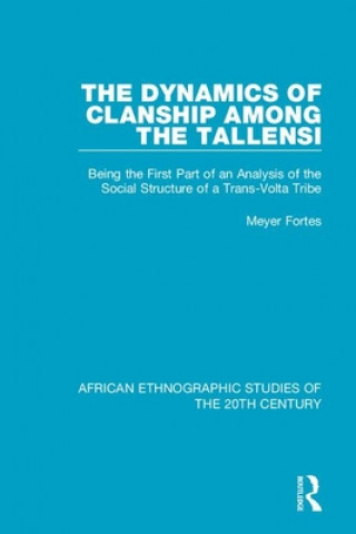 Könyv Dynamics of Clanship Among the Tallensi Meyer Fortes