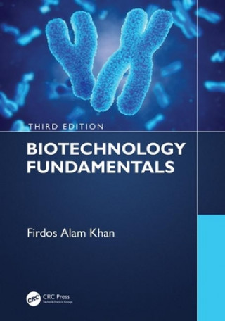 Книга Biotechnology Fundamentals Third Edition Khan