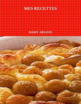 Knjiga MES RECETTES MAMY ARIANE