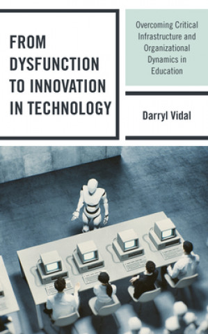 Boek From Dysfunction to Innovation in Technology Darryl Vidal