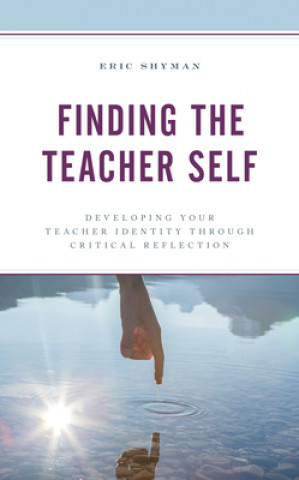 Knjiga Finding the Teacher Self Eric Shyman