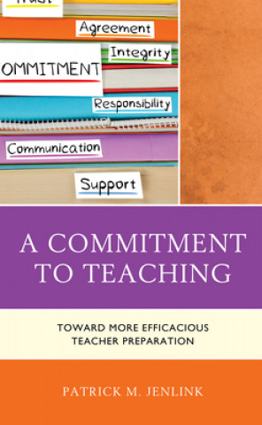 Knjiga Commitment to Teaching Patrick M. Jenlink