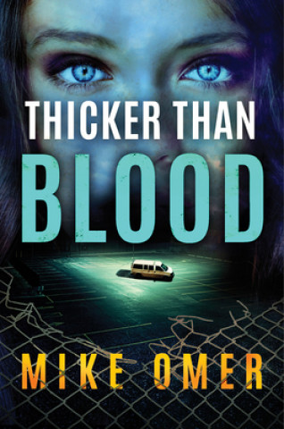 Книга Thicker than Blood Mike Omer