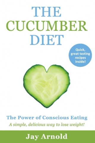 Kniha Cucumber Diet Jay Arnold