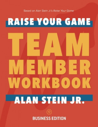 Książka Raise Your Game Book Club: Team Member Workbook (Business) Alan Stein