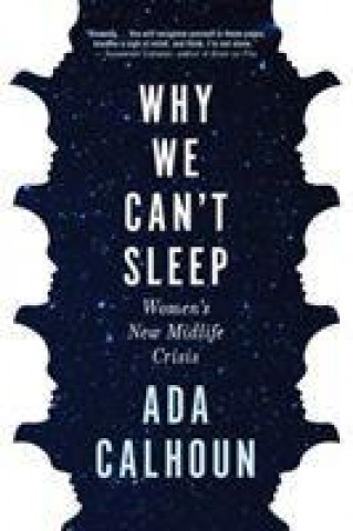 Carte Why We Can't Sleep Ada (Author) Calhoun