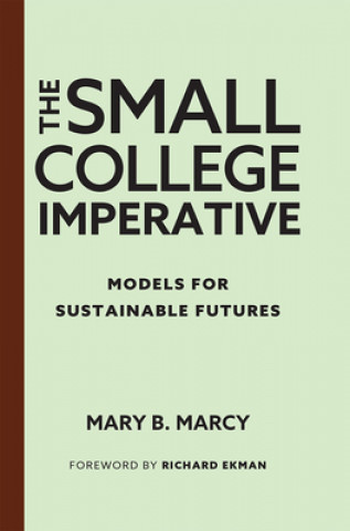 Knjiga Small College Imperative Mary B. Marcy