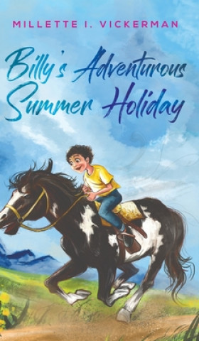 Book Billy's Adventurous Summer Holiday MILLETTE VICKERMAN