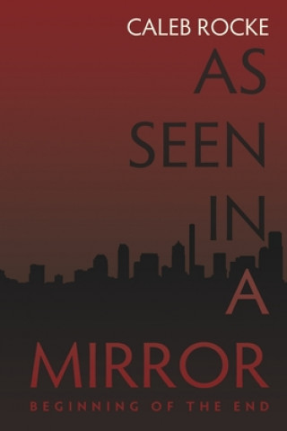 Knjiga As Seen in a Mirror Rocke Caleb Rocke