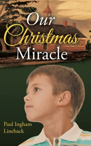 Knjiga Our Christmas Miracle PAUL LINEBACK