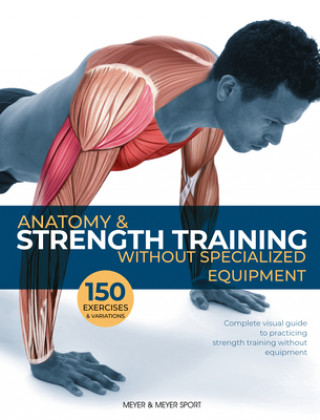 Kniha Anatomy & Strength Training Dr. Guillermo Seijas