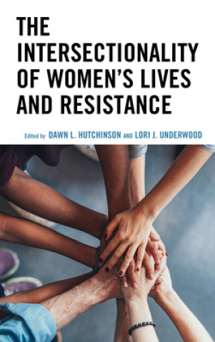 Knjiga Intersectionality of Women's Lives and Resistance Lori Underwood