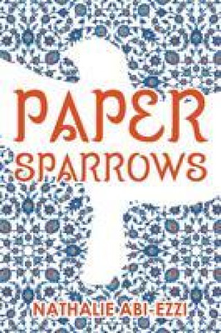 Książka Paper Sparrows Nathalie Abi-Ezzi