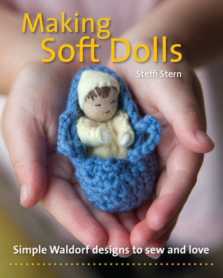 Könyv Making Soft Dolls Steffi Stern