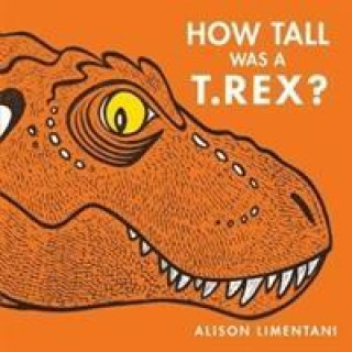 Книга How Tall was a T. rex? Alison Limentani