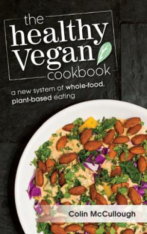 Книга Healthy Vegan Cookbook Colin McCullough