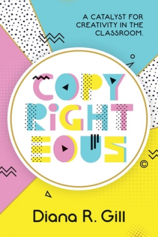 Knjiga Copyrighteous DIANA GILL