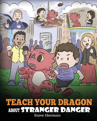Könyv Teach Your Dragon about Stranger Danger STEVE HERMAN