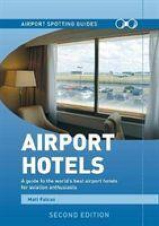 Kniha Airport Spotting Hotels MATT FALCUS