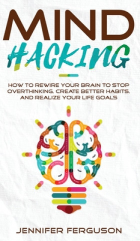 Knjiga Mind Hacking Ferguson Jennifer Ferguson