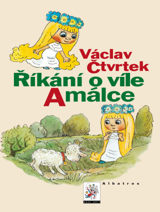 Książka Říkání o víle Amálce Václav Čtvrtek