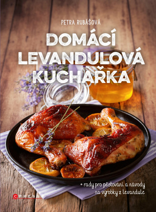 Könyv Domácí levandulová kuchařka Petra Rubášová