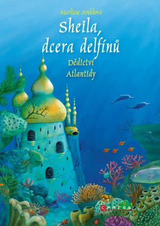 Kniha Sheila, dcera delfínů Dědictví Atlantidy 