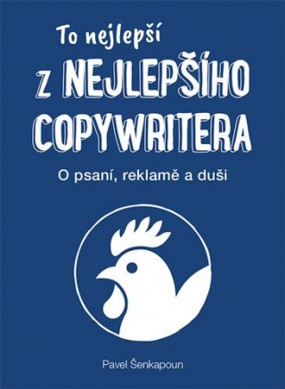 Book To nejlepší z Nejlepšího copywritera Pavel Šenkapoun