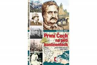 Kniha První Čech na pěti kontinentech Jaroslav Kříž