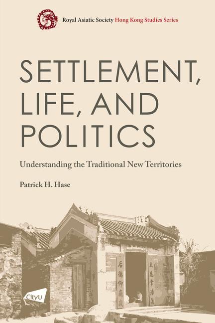 Knjiga Settlement, Life, and Politics Patrick H. Hase