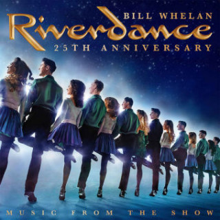 Аудио Riverdance 25th Anniversary Music From The Show 