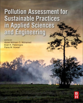 Kniha Pollution Assessment for Sustainable Practices in Applied Sciences and Engineering Evan K. Paleologos