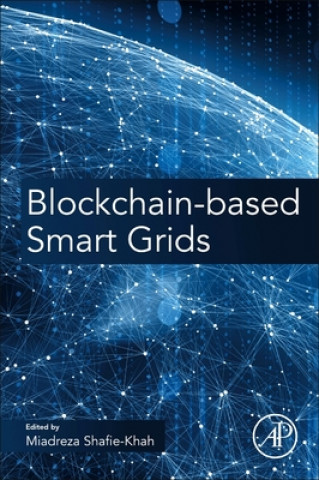Knjiga Blockchain-Based Smart Grids Miadreza Shafie-Khah