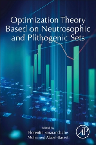 Książka Optimization Theory Based on Neutrosophic and Plithogenic Sets Mohamed Abdel-Basset