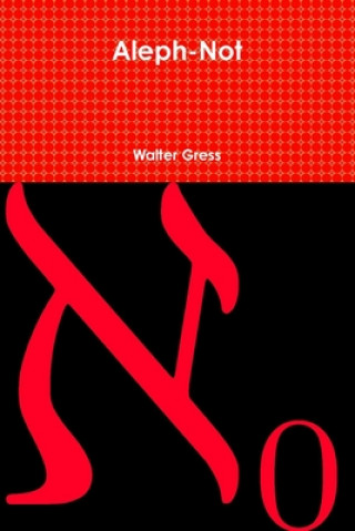 Kniha Aleph-Not Walter Gress